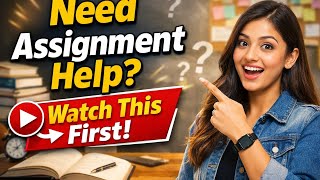Need Assignment Help? Watch This First!