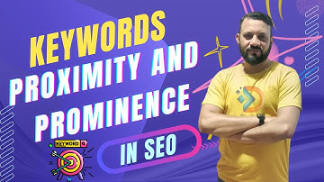 Keyword Prominence, Proximity & Density Explained | Keyword Research Tutorial