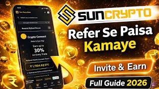 SunCrypto Refer & Earn Kaise Kare 2026 | Invite Se Rewards Ka Full Guide Hindi