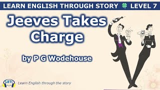 Learn English through story 🍀 level 7 🍀 Jeeves Takes Charge by P. G. Wodehouse