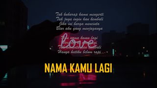 Nama Kamu Lagi – Lagu Galau Saat Mantan Tiba-Tiba Terlintas