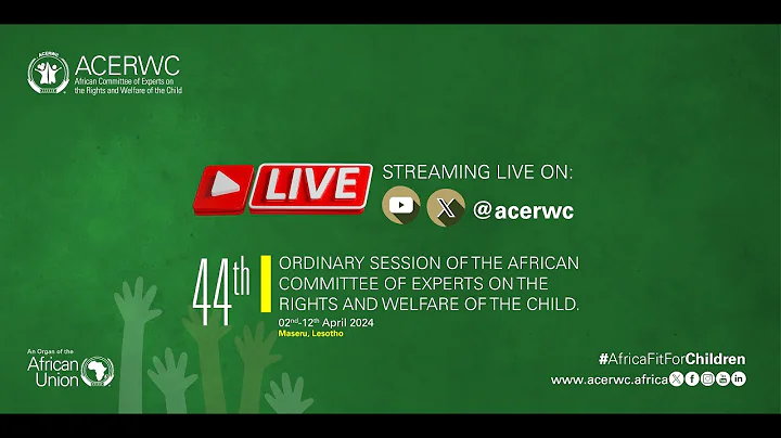 Day1 of the 44th Ordinary Session ACERWC (ENG)