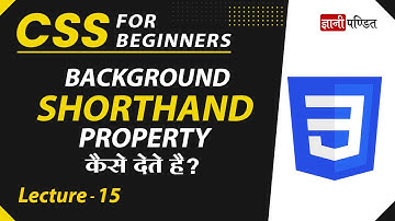 CSS Background Shorthand | Lecture 15 | CSS for Beginners