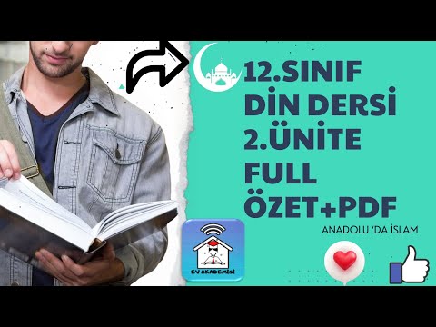 12.Sınıf Din Dersi 2. Ünite Full Özet+Pdf konu anlatım videosu Anadolu'da İslam Ev Akademisi