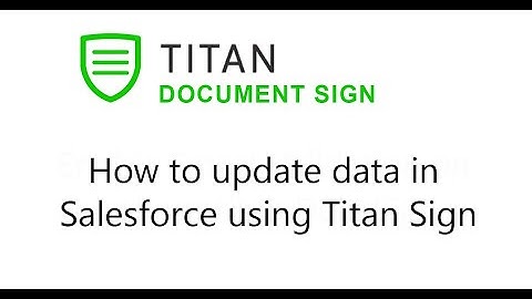 How to update data in Salesforce using Titan Sign