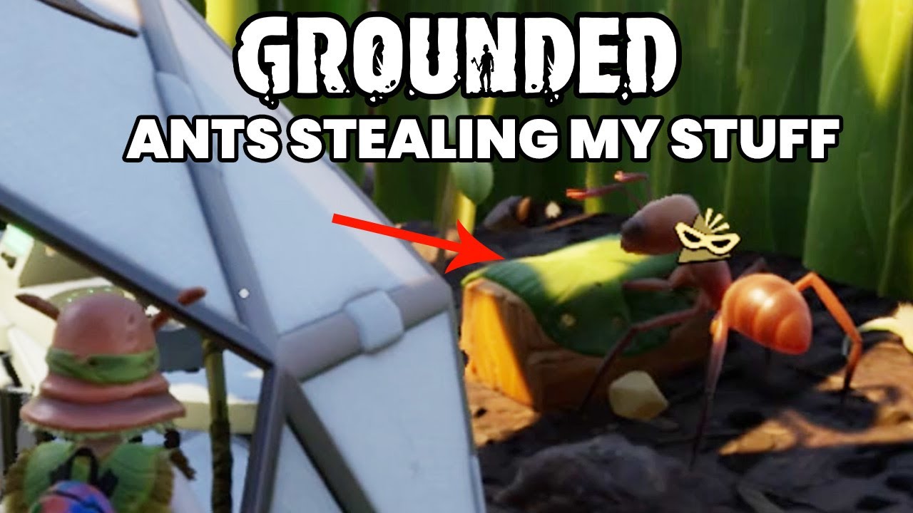 ANTS ARE STEALING MY STUFF! | GROUNDED Gameplay Highlights - YouTube