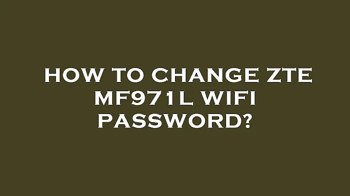 How to change zte mf971l wifi password?