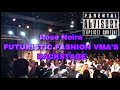 ROSE NOIRE FUTURISTIC FASHION VMA&#39;S- Classic Royalty