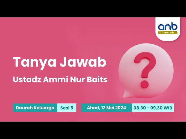 Tanya Jawab | Ustadz Ammi Nur Baits class=