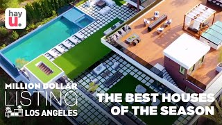 The Best Houses of the Season | Season 13 | Million Dollar Listing: Los Angeles