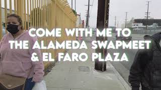 LOS ANGELES During the Pandemic: Alameda Swapmeet and El Faro Plaza