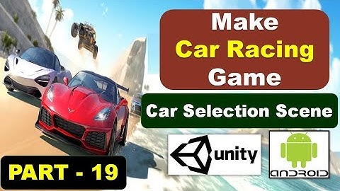 Make car Selection Scene - Unity 3D - Part 19