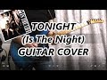 B&#39;z TONIGHT (Is The Night) GUITAR COVER