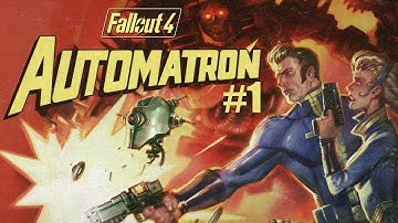 Fallout 4: Automatron- robot battle! -Part 1