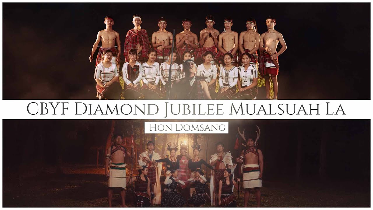 CBYF Diamond Jubilee Mualsuah La || Hon Domsang