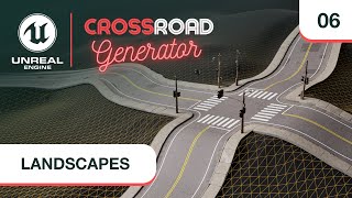 Crossroad Generator For Unreal Engine 5.2  Landscape Deformations