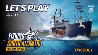 FISHING NORTH ATLANTIC - ENHANCED EDITION - EPISODE 1 - PS5 LET'S PLAY #fishingnorthatlantic
