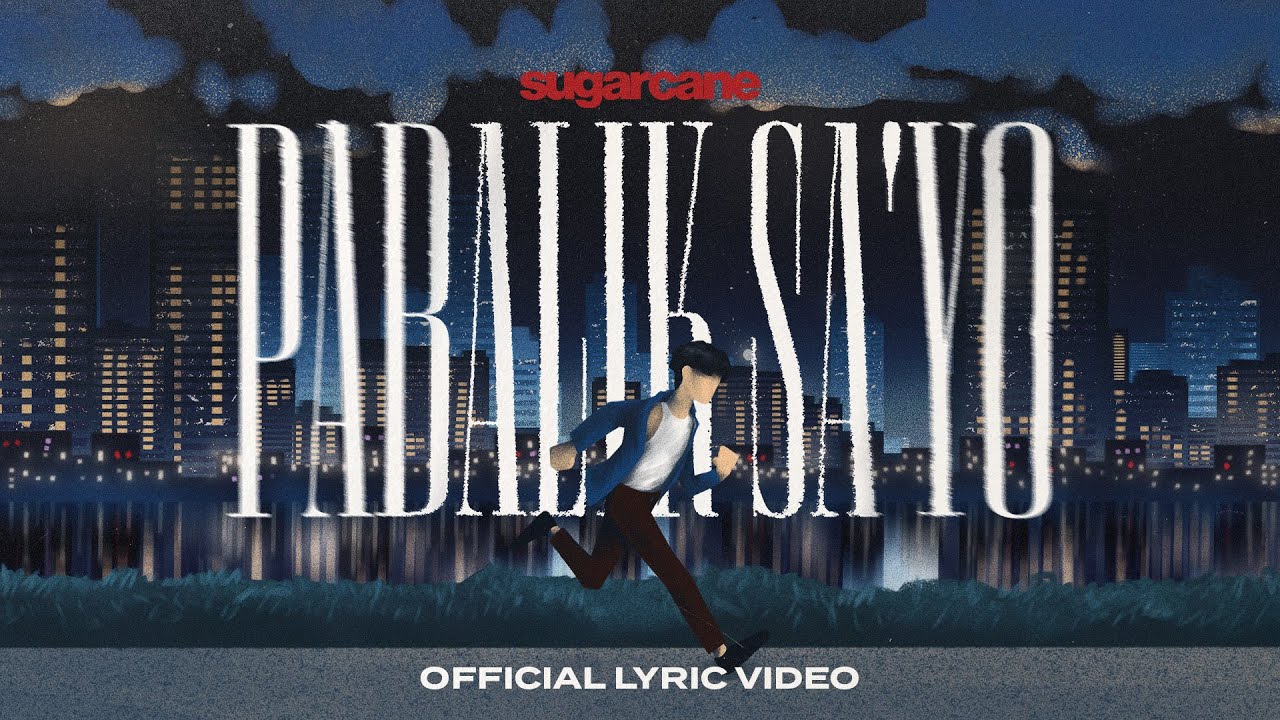Download Sugarcane - Pabalik Sa'yo (Official Lyric Video) MP3
