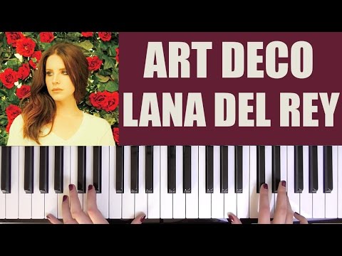 COMO JOGAR: ART DECO - LANA DEL REY