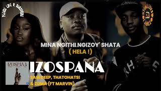 Sam deep, Thatohatsi & Zuma - Izospana ft. Marvin (Lyrics)