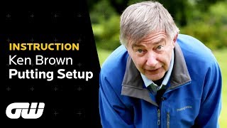 The Putting Setup That Will Help You Dominate The Greens Ken Brown Putting Tips Fing World