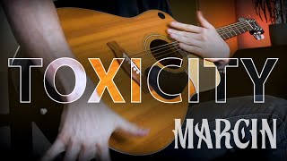 System of a Down - Toxicity || Marcin's Fingerstyle Guitar Cover