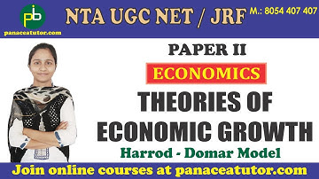 Theories of Economic Growth | Economics | UGC NET/JRF | Paper 2 | Panacea Tutor