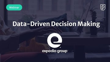 Webinar: Data-Driven Decision Making by Expedia Sr PM, Akhil Sharma