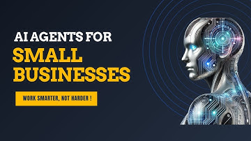 AI Agents for Small Businesses: Work Smarter, Not Harder