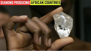 Top 10 Diamond Producing Countries in Africa