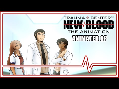 Trauma Center: New Blood | Animated OP [Part 2/4]