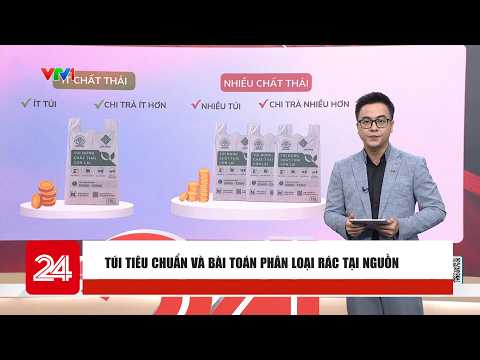 Standardized Bags and the Challenge of Sorting Waste at the Source | VTV24