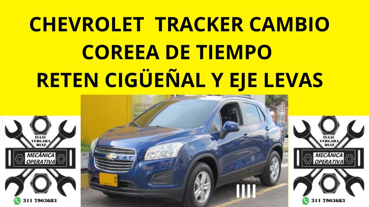 Chevrolet tracker cambio de correa de tiempo.