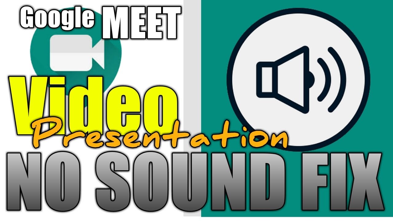 google meet presentation no audio