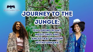 Ancestral Connections and Plant Medicines