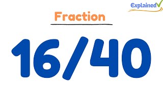 How to Simplify the Fraction 16/40