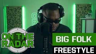 The Big Folk 'On The Radar' Freestyle