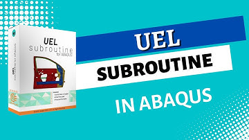 Introduction to UEL Subroutine in ABAQUS