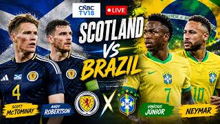 🔴 FIFA World Cup 2026 LIVE: Brazil vs Scotland | Vinicius Jr, McTominay | Neymar | BRA vs SCO | N18G