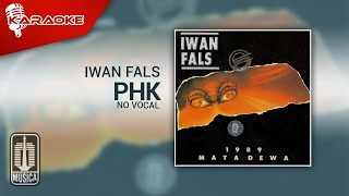 Iwan Fals - PHK ( Karaoke Video) | No Vocal