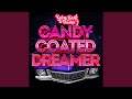 Miniature de la vidéo de la chanson Candy Coated Dreamer