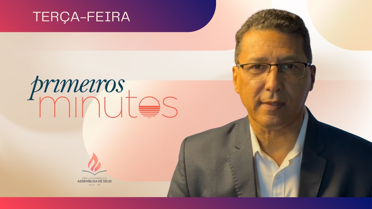 PRIMEIROS MINUTOS #74 | Terça, 14/04/2026 | Pr. Argemiro de Lima