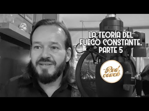 ⚪ Tema: La teoría del fuego constante, parte 5
