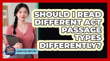 Should I Read Different ACT Passage Types Differently?