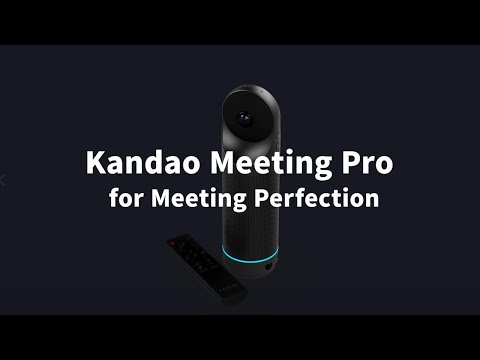 Introducing Kandao Meeting Pro