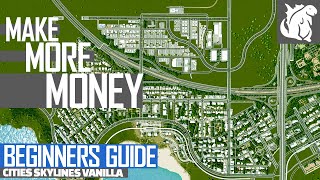Cities Skylines Beginners Guide - Easy Ways to Make More Money