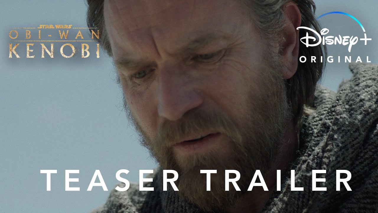 Obi-Wan Kenobi | Teaser Trailer | Disney+ Obi-Wan Kenobi | Teaser Trailer | Disney+
