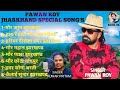 Pawan roy new nagpuri jharkhand songs singer pawan roy new nagpuri jharkhand song  rahul rk 