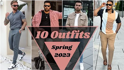 10 Latest Spring Outfit Ideas For Men 2023 | Men's Fashion