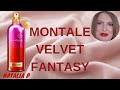 MONTALE VELVET FANTASY -БАРХАТНАЯ ФАНТАЗИЯ!